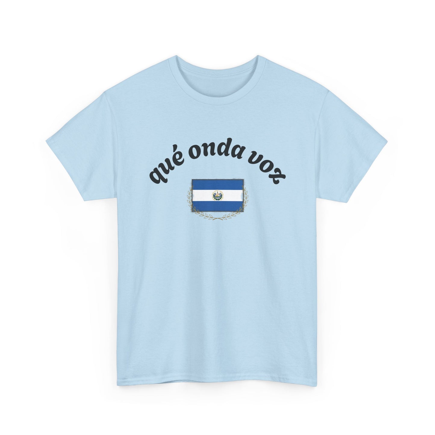 Qué Onda Voz El Salvador T-Shirt | Camiseta Salvadoreña con Bandera