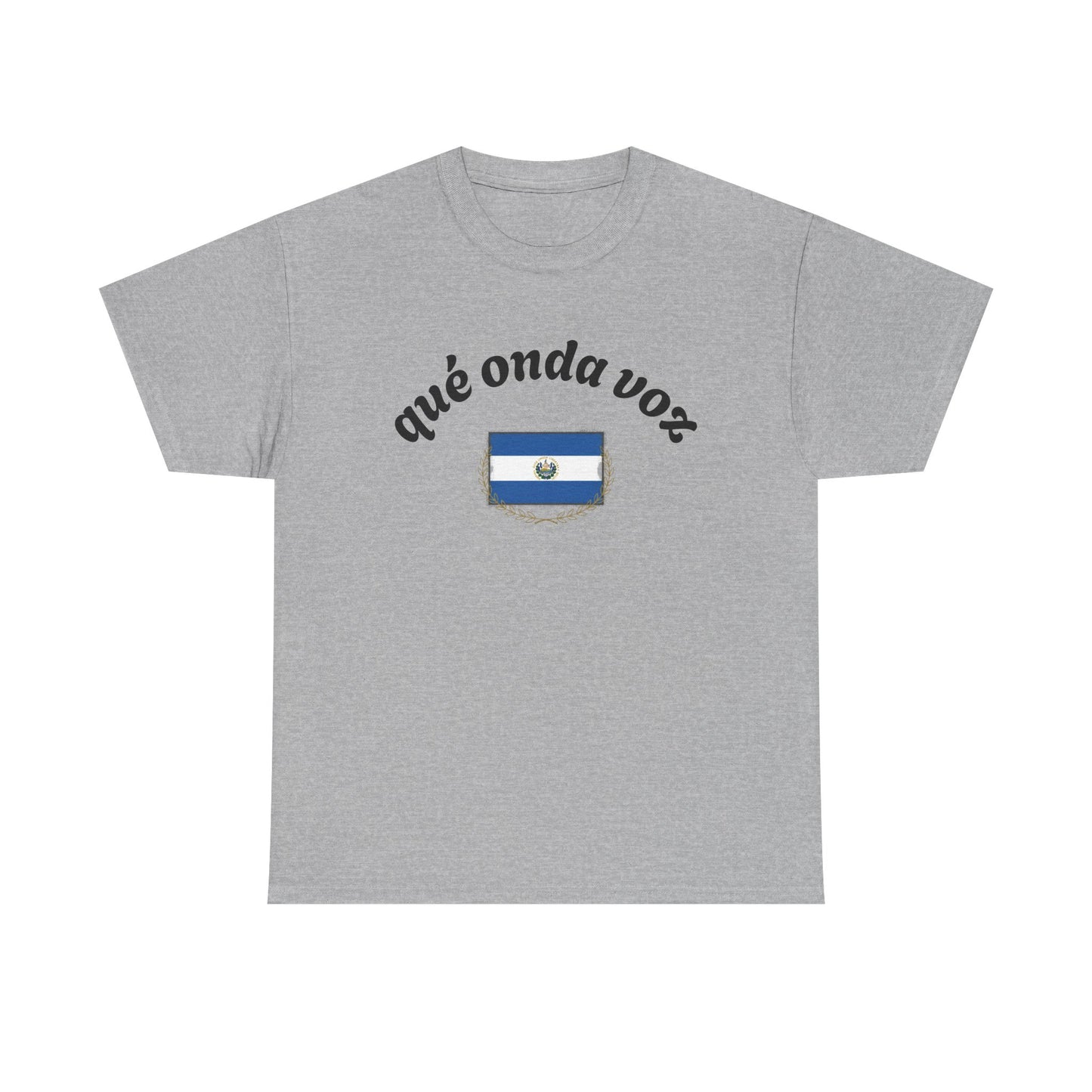 Qué Onda Voz El Salvador T-Shirt | Camiseta Salvadoreña con Bandera